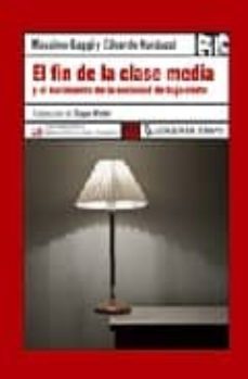 el fin de la clase media y el nacimiento de la sociedad de bajo c oste-9788496080881