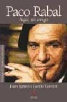 paco rabal: aqui, un amigo-9788496107281