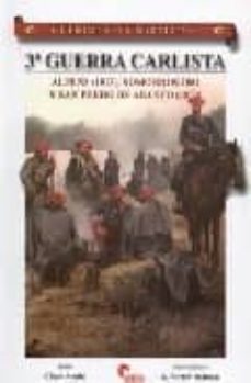 guerreros y batallas 35. 3ª guerra carlista. alpens (1873). somor rostro y san pedro de abanto (1874)-cesar alcala-9788496170681