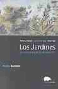 los jardines: paisajistas jardineros poetas-michel baridon-9788496258181