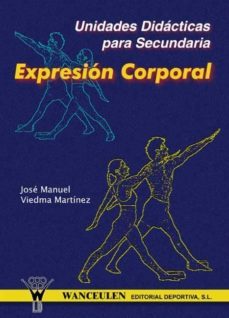 unidades didacticas para secundaria. expresion corporal (ebook)-jose manuel viedma martinez-9788496382381