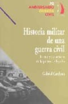 historia militar de una guerra civil: estrategia y tacticas de la guerra de españa (70 aniversario guerra civil)-9788496495081