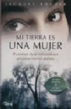 mi tierra es una mujer-jacques rocher-9788496626881