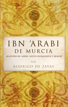 ibn arabi de murcia-rodrigo de zayas-9788496710481