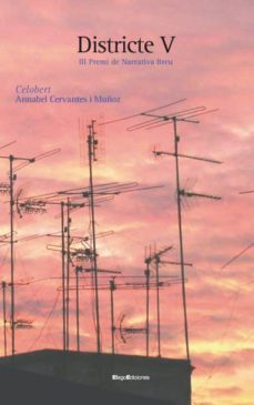 districte v (iii premi celobert)-annabel cervantes i muñoz-9788496720381