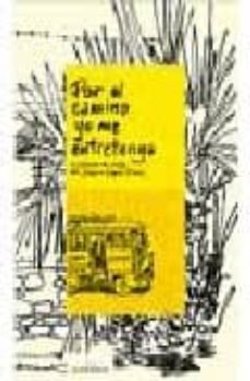 por el camino yo me entretengo-joaquin lopez cruces-9788496730281