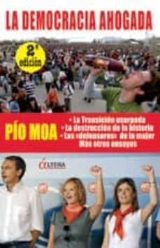 la democracia ahogada-pio moa-9788496840881