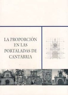 la proporcion de las portaladas de cantabria-fernando vega gomez-fernando vega rubin de celis-9788496920781