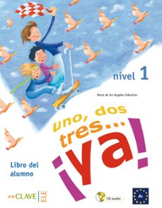 uno, dos, tres ¡ya! (alumno + cd)-9788496942981