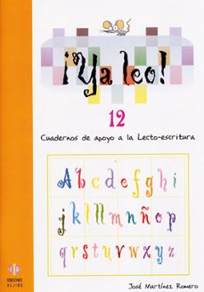 ya leo 12: cuadernos de apoyo a la lecto-escritura-jose martinez romero-9788497003681