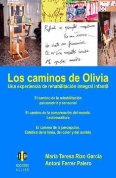 los caminos de olivia: una experiencia de rehabilitacion integral infantil-maria teresa rizo garcia-9788497004381