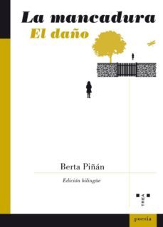 la mancadura / el daño (edicion bilingue asturiano/castellano)-berta piñan-9788497044981