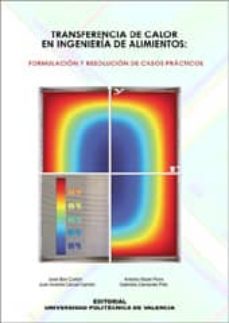 transferencia de calor en ingenieria de alimentos: formulacion y resolucion de casos practicos-9788497057981