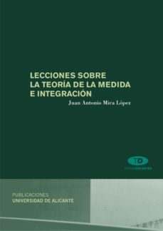 lecciones sobre la teoria de la medida e integracion-juan antonio mira lopez-9788497171281