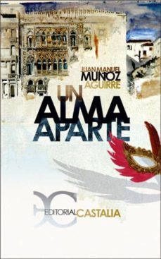 un alma aparte-juan manuel muñoz aguirre-9788497402781