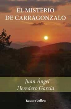el misterio de carragonzalo-juan angel heredero garcia-9788497443081