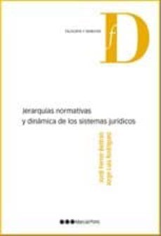 jerarquias normativas y dinamica de los sistemas juridicos-9788497688581