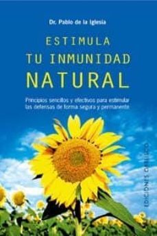 estimula tu inmunidad natural (ebook)-pablo de la iglesia-9788497776981