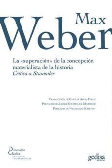 la superacion de la concepcion materialista de la histora: critic a a stammler-max weber-9788497841481