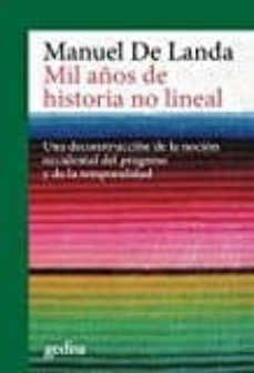 mil años de historia no lineal (2ª ed.)-manuel de landa-9788497842181