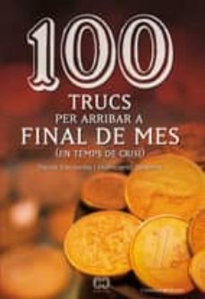 100 trucs per arribar a final de mes (en temps de crisi)-david escamilla-9788497914581