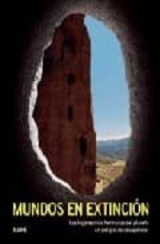 mundos en extincion: los lugares mas hermosos del planeta en peli gro de desapacer-alonzo c. addison-9788498013481