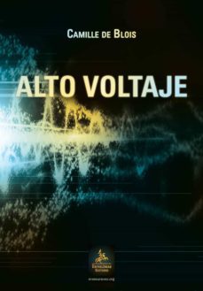 alto voltaje-camille de blois-9788498029581