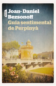 guia sentimental de perpinya-joan daniel bezsonoff-9788498092981