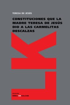 constituciones que la madre teresa de jesus dio a las carmelitas descalzas-9788498168181