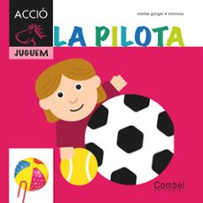 la pilota (per a primers lectors) (cavall accio.juguem)-montse ganges-9788498257281