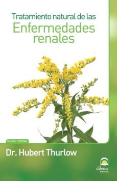 tratamiento natural de las enfermedades renales (ebook)-hubert thurlow-9788498272581