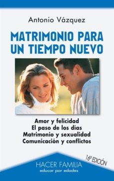 matrimonio para un tiempo nuevo (16ª ed.)-juan manuel cordero valle-9788498403381