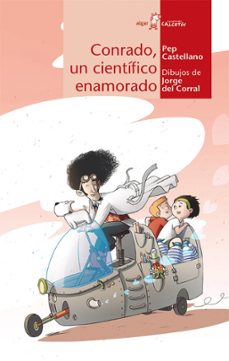conrado un cientifico enamorado-pep castellano-9788498455281