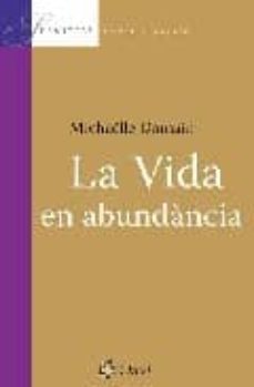 la vida en abundancia-michaelle domain-9788498460681