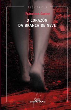 o corazon da branca de neve-francisco castro-9788498654981