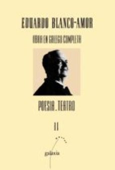 obra galega completa blanco-amor t.ii. poesia e teatro (ebook)-eduardo blanco amor-9788498659481