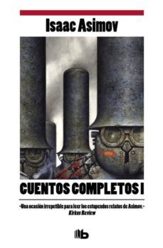cuentos completos i-isaac asimov-9788498722581