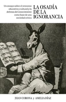la osadia de la ignorancia (ebook)-juan francisco corona ramon-amelia diaz alvarez-9788498756081