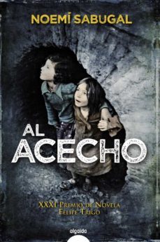 al acecho (xxxi premio de novela felipe trigo)-noemi g. sabugal-9788498778281