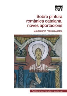 sobre pintura romanica catalana: noves aportacions-9788498830781