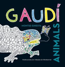 gaudi. animals-montse ginesta-9788498836981