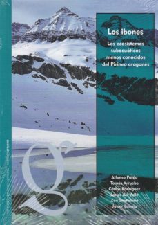 los ibones. los sistemas subacuaticos menos conocidos del pirineo aragones-alfonso paredes pardo-9788499113081