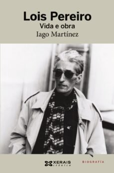 lois pereiro. vida e obra-iago martinez duran-9788499142081