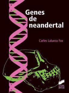 genes de neandertal (ebook)-carles lalueza i fox-9788499584881