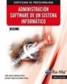 administracion software de un sistema informatico (mf0485_3)-9788499642581