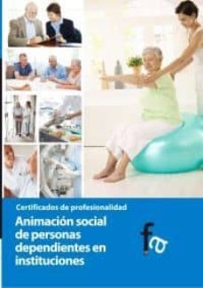 animacion social de personas dependientes en instituciones-9788499769981