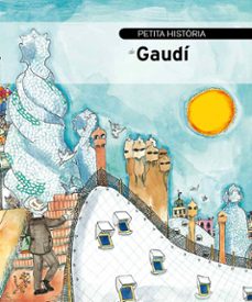 petita historia de gaudi(3ª ed.)-9788499790381