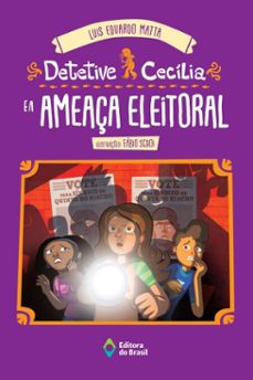 detetive cecilia e a ameaça eleitoral (ebook)-luis eduardo matta-9788510095181