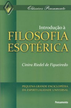 introdução a filosofia esotérica (ebook)-cinira riedel de figueiredo-9788531516481