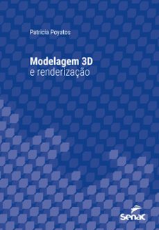 modelagem 3d e renderizaço (ebook)-patricia poyatos-9788539647781